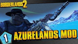 Borderlands 2  Azurelands Mod Salvador Funny Moments And Drops  Day #1