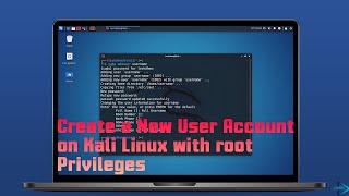 How to Create a New User Account on Kali Linux with root Privileges  Kali Linux 2021.2