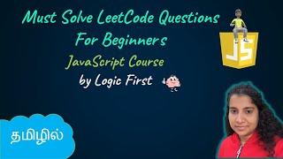 5 Must solve leetcode beginner questions  JavaScript Course  Logic First Tamil