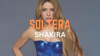 Shakira - Soltera Letra Oficial  Official Lyric Video