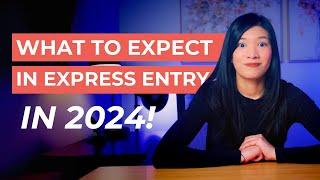 6 Things to Expect in Express Entry in 2024