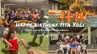 Celebrating Tita Yoli’s Birthday at  Villa Leonita Resort BambanTarlac