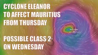 Cyclone Eleanor To Affect Mauritius from Thursday - Possible Class 2 Warning on Wednesday