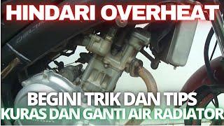 SERVICE RADIATOR MOTOR Cara Kuras dan Mengganti Air Pendingin Water Coolant Radiator Yamaha Vixion