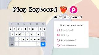 Update iOS Keyboard for Android with iOS Sound  PlayKeyboard