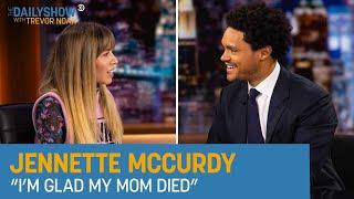 Jennette McCurdy - “I’m Glad My Mom Died”  The Daily Show