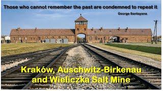 Days 45 and 46 Kraków Auschwitz-Birkenau and Wieliczka Salt Mine 8795 km since Belfast