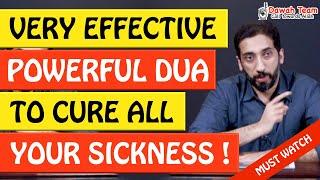 VERY EFFECTIVE POWERFUL DUA TO CURE SICKNESS  - Nouman Ali Khan