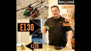 Eachine - E130 - RTF Heli - Unbox & Maiden Flights