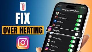 How to Fix Instagram Overheating on iPhone  iPhone Getting Hot While Using Instagram