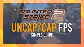 How to UncapCap FPS in CS 2  Easy Guide