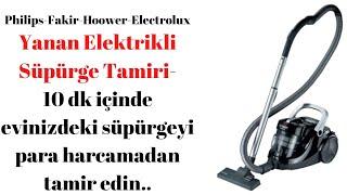 Elektrikli Süpürge Çalışmıyor Basit ve Kesin Çözüm