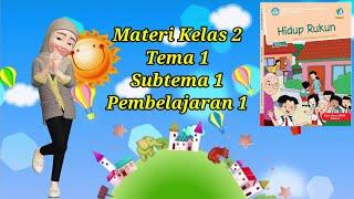 MATERI TEMATIK KELAS 2 SD TEMA 1 SUBTEMA 1 PEMBELAJARAN 1