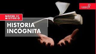 Historia incógnita  Noche de Misterio