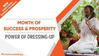 Power of Dressing-Up  Month Of Success & Prosperity  Bijay Anand