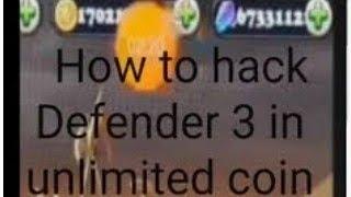 how to hack defender 3 unlimite coin and diamond 2024 100%work