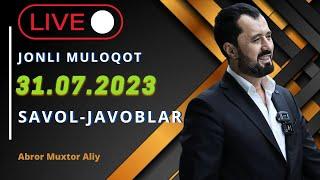 #JONLIMULOQOT • 31.07.2023 Savol-javoblar © Abror Muxtor Aliy @abrormuxtoraliy-official