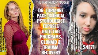 S4E71  Dr LoriAnne Page Clinical Psychologist Exposes GATETAG Programs Clonaid & Trauma Recovery