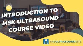 Introduction to musculoskeletal ultrasound course