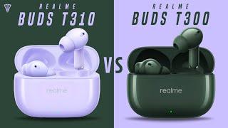 Realme Buds T310 VS Realme Buds T300