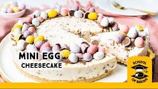 An easy leftover - as if Mini Eggs Cheesecake - School of Baking I We Love Baking