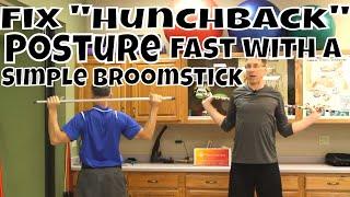 Fix Hunchback Posture Fast with A Simple Broomstick