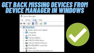 How to Get Back Missing Devices from Device Manager in Windows