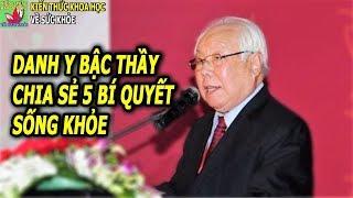 5 Bí quyết sống khỏe sống thọ của Giáo sư Đông y trăm tuổi