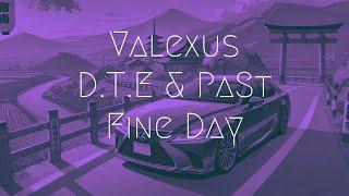 Valexus D.T.E PaSt - Fine Day  Extended Remix