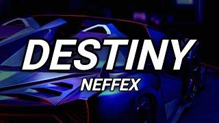 NEFFEX - Destiny  Lyrics 