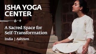 Isha Yoga Center - A Sacred Space for Self-Transformation  India  Ashram