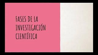 Fases de la investigación científica