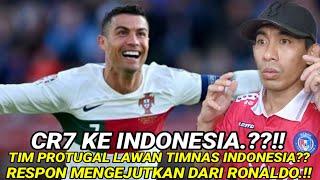 GILA RONALDO BUAT GEMPAR REAKSI CR7 USAI PORTUGAL RESMI DI UNDANG OLEH PSSI.. REACTION