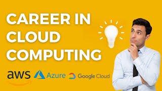 How to make Career in cloud computing ?