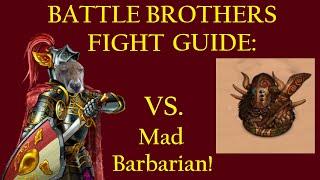 Battle Brothers - How to Beat the Barbarian Madman Live Gameplay