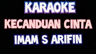 karaoke kecanduan cinta imam s arifin original lirik video dangdut lawas