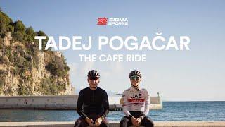 Matt Stephens The Cafe Ride - Tadej Pogačar  Sigma Sports