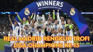 Real Madrid Rengkuh Trofi Liga Champions ke 15