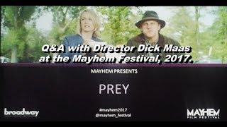 Director Dick Maas discusses Prey Prooi at the Mayhem Festival.