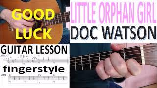 LITTLE ORPHAN GIRL -  DOC WATSON fingerstyle GUITAR LESSON