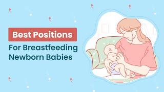 Breastfeeding Positions How to a Breastfeed a Newborn?  MFine
