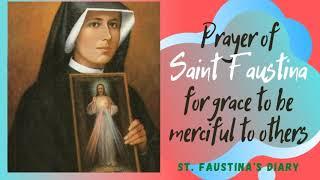 Prayer for the grace to be merciful to others  Saint Faustina  Jesus the Divine Mercy