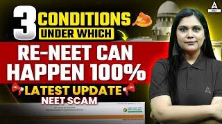 3 Conditions Under Which Re-Neet Can Happen 100%  Supreme Court Neet Latest News  Garima Goel