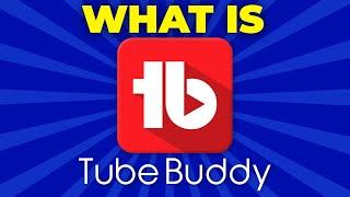 What is TubeBuddy? Getting started with TubeBuddy in 90 seconds