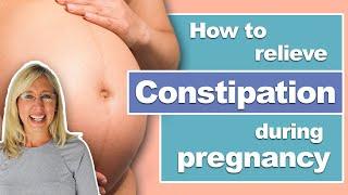 How to Relieve Constipation In Pregnancy  Constipation During Pregnancy