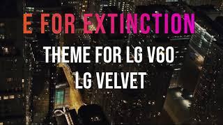 E for Extinction theme for LG V60 ThinQ 5G LG Velvet 5G