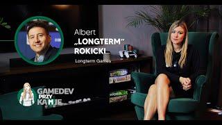 GAMEDEV PRZY KAMIE  S01 E09 ALBERT LONGTERM ROKICKI LONGTERM GAMES