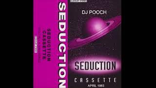 DJ Pooch - Seduction Cassette April 1993