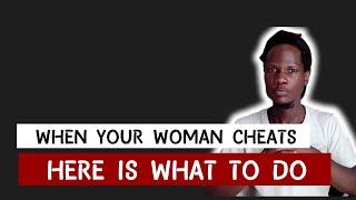 When A Woman Cheats .....