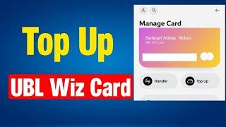 Top up ubl wiz card  Add money to ubl wiz card